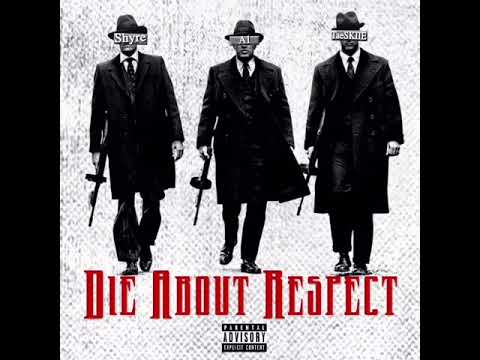 Die About Respect - Shyree x A1 ft. TaeskiTae