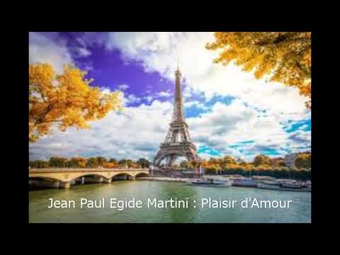 Jean Paul Egide Martini：Plaisir d'Amour