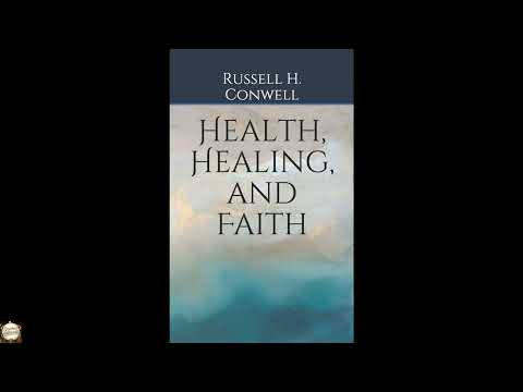 Health, Healing, and Faith by Russell H. Conwell — free full audiobook