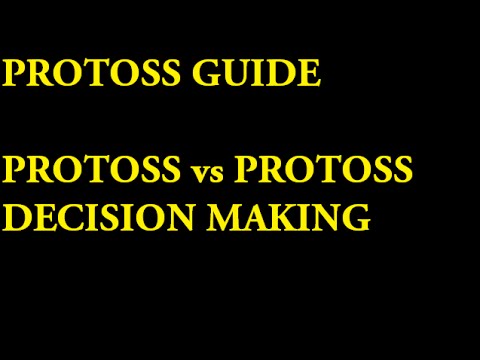 Protoss Basics Tutorial (Protoss vs Protoss Decision Making) - Starcraft 2: Legacy of the Void Guide