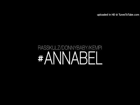 Rasskulz - Annabel ft. Kempi & Donny Baby (HD+Download)