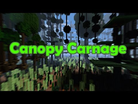Canopy Carnage CTM #7 - Making In Roads