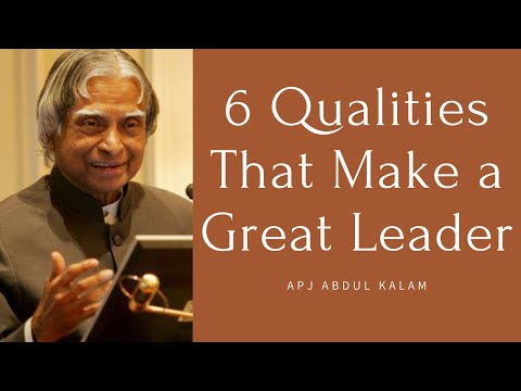 6 Qualities That Make a Great Leader || APJ Abdul Kalam