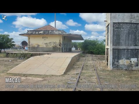 EFCRN - Estrada de Ferro Central do Rio Grande do Norte/Sampaio Correa - Lages (Itaretama) a Macau