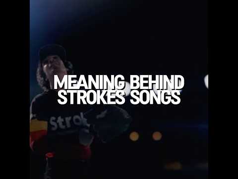 meaning behind songs by the strokes #thestrokes #fyp #viral #juliancasablancas #trending #shorts