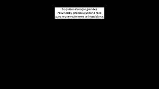 Mude seu foco AGORA ou continue no mesmo lugar!