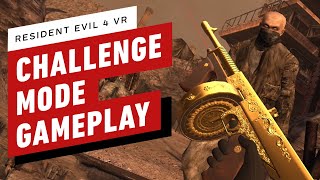 Resident Evil 4 VR - 11 Minutes of Challenge Mode Gameplay