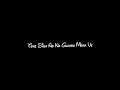 Tere Siwa Ab Na Ghuzara Mera Ve Song Lyrics Status Black Screen Status Lyrics Status
