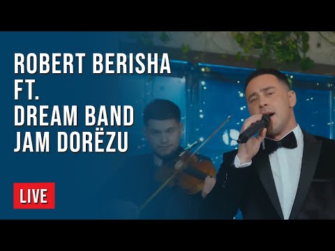 LIVE: Robert Berisha ft. Dream Band - Jam dorëzu | T7