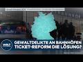 DEUTSCHE BAHN Schock Zahlen Ticket Reform Gewalt An Bahnhöfen Und In Zügen Hat Neue Dimension