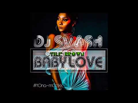 Dj Smazh x Otile Brown - Baby Love (Dj Smoke Request) [Remix 2018]°•BrtH`Bluz [Burhay]