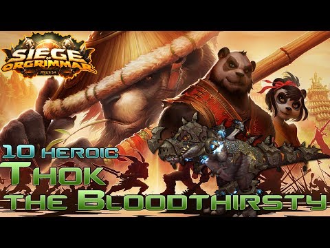 Thok the Bloodthirsty 10 Man Heroic Siege of Orgrimmar