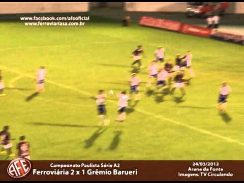 Ferroviária 2 x 1 Gremio Barueri - Campeonato Paulista Série A2 2012