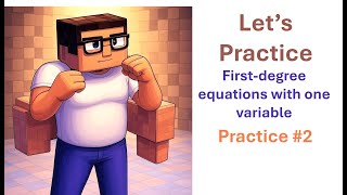 Let's Practice - First-degree equations with one variable - Practice 2