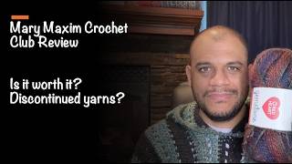 I Tried the Mary Maxim Crochet Club for 8 Months | Was It Worth It