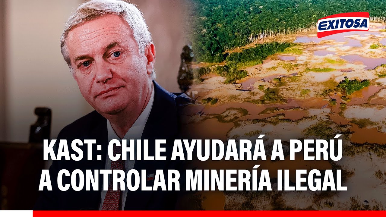 🔴🔵 José Antonio Kast anuncia que Chile ayudará a controlar la minería ilegal en el Perú