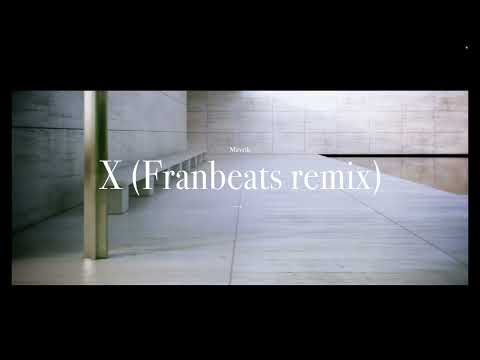 Mavrik - X (Franbeats remix)