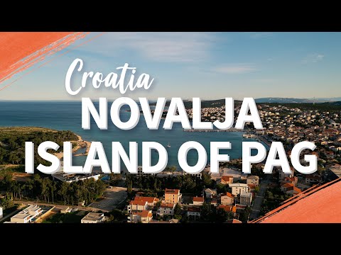 Novalja | Island of Pag | Perfect Destination for Your Vacation in 2021