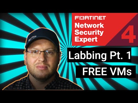 Fortinet NSE4 Training - Where to get FREE Fortigate VMs (September 2020)