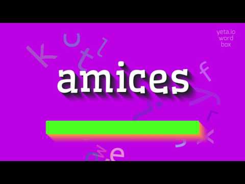 AMICES - HOW TO SAY AMICES? #amices