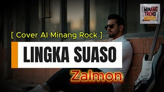Download lagu LINGKA SUASO - Zalmon  []  [Cover AI Minang Rock] mp3
