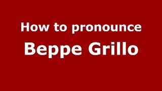How to pronounce Beppe Grillo