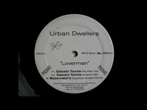 Urban Dwellers - Loverman (Satoshi Tomiie Ambient Mix) [2002]