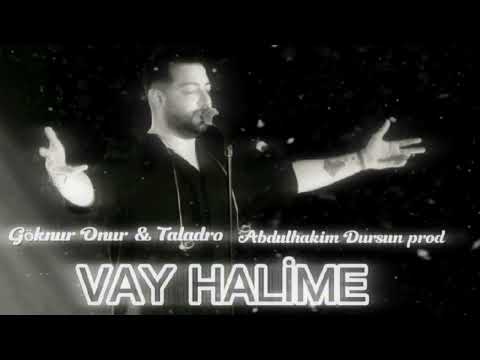 Göknur Onur & Taladro - Vay Halime (mix) [Prod.Abdulhakim Dursun]