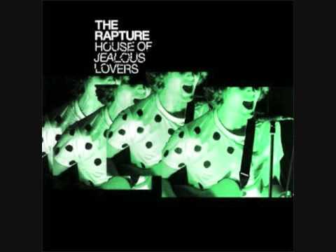 The Rapture /// House of Jealous Lovers