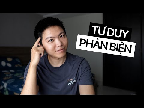 Tư Duy Biện Luận (Critical Thinking): Cách Luyện Tập Phản Biện