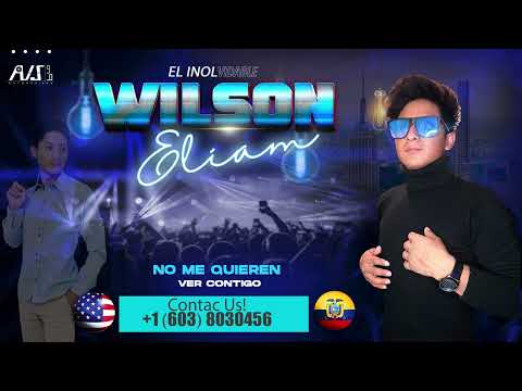 WILSON ELIAM "El Inolvidable" ( NO ME QUIEREN VER CONTIGO) AUDIO HQ 2024