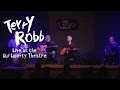 Terry Robb - Everybody Wants To Go To Heaven (Live at the Old Liberty Theater)