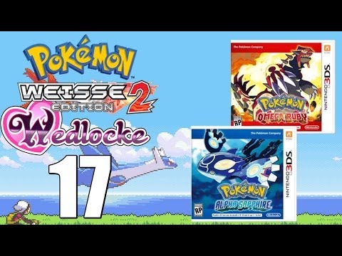 Let's Play Pokemon Weiß 2 [Wedlocke/BLIND] Part 17 NEUE Remakes Omega Ruby  Alpha Sapphire