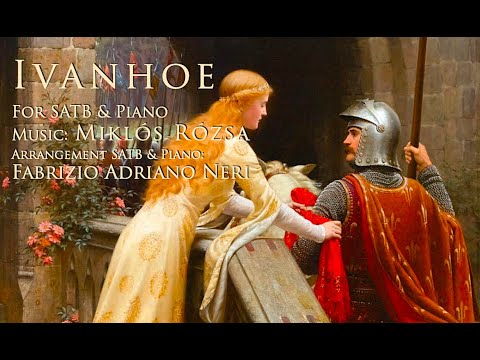 Ivanhoe - Arrangement SATB & Piano