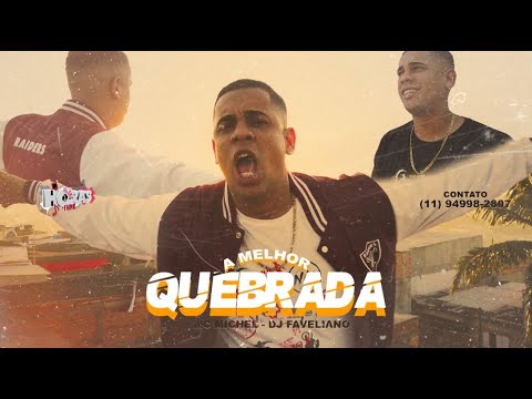 MC Michel - A melhor quebrada ( DJ FAVELIANO )