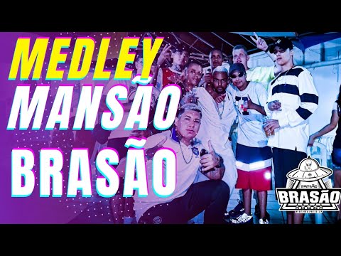 Medley Mansão Brasão1.0MC Perry,MCJoãozin,MCGurizin, MCMarkvini,MCNkDaVv,MC KrysleySP,MCWJ,MCBrenin