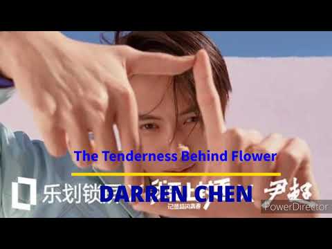 The Tenderness Behind Flower💐 Darren Chen Song and Lyrics