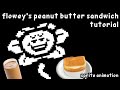 Flowey's Peanut Butter Sandwich Tutorial - Sprite Animation