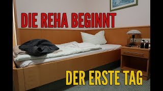 Meine Reha beginnt | Erste Eindrücke und Erlebnisse