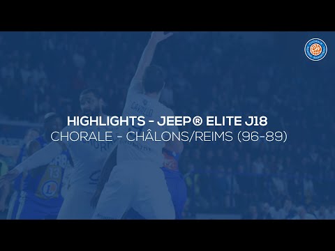 2019/20 Highlights Chorale - Châlons/Reims (96-89, JE J18)