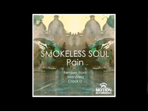 Smokeless Soul - Pain (Monoteq Remix)