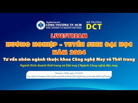 Hướng nghiệp - Tuyển sinh 2024 #3: Tư vấn nhóm ngành khoa Công nghệ May và Thời trang