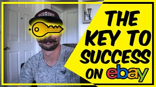 The #1 Key to Success in Anything | Selling on eBay