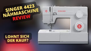 SINGER 4423 Nähmaschine Review - Lohnt sich der Kauf?