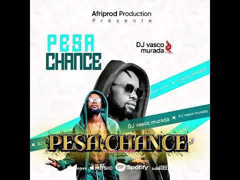 Dj Vasco Murada - PESA CHANCE 