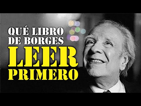 Introduction to the universe of Borges: what to read first