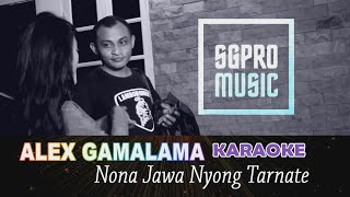 Download lagu KARAOKE ASYIK Nona Jawa Nyong Tarnate - Alex Gamalama mp3