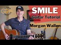 Smile | Morgan Wallen | Guitar Tutorial