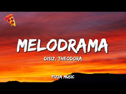 disiz, Theodora - melodrama (Lyrics)