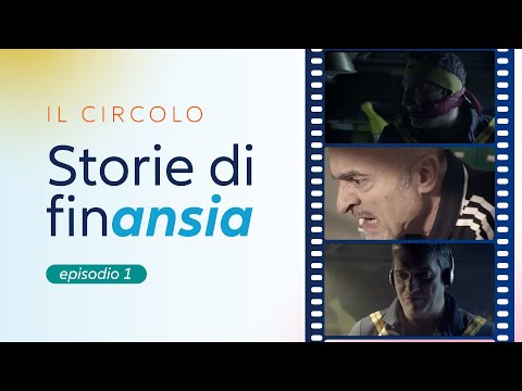 Il Circolo. Storie di Fin.Ansia - Episodio 1